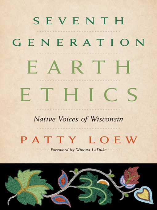 Title details for Seventh Generation Earth Ethics by Patty Loew - Available